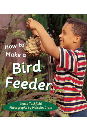 Rigby Literacy - Early Level 2: How to Make a Bird Feeder (Reading Level 7 / F&P Level E)