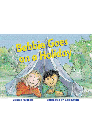 Rigby Literacy - Early Level 4: Bobbie Goes On a Holiday (Reading Level 12 / F&P Level G)