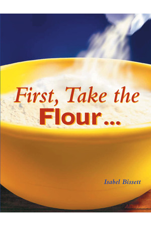 Rigby Literacy - Early Level 4: First, Take the Flour (Reading Level 13 / F&P Level H)