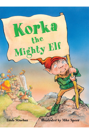 Rigby Literacy - Fluent Level 1: Korka the Mighty Elf (Reading Level 11 / F&P Level G)