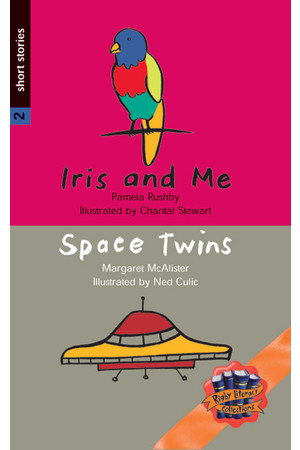 Rigby Literacy Collections - Level 4, Phase 6: Iris and Me/Space Twins (Reading Level 30+ / F&P Level V-Z)