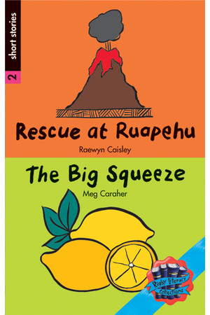Rigby Literacy Collections - Level 5, Phase 9: Rescue at Ruapehu/The Big Squeeze (Reading Level 30+ / F&P Level V-Z)