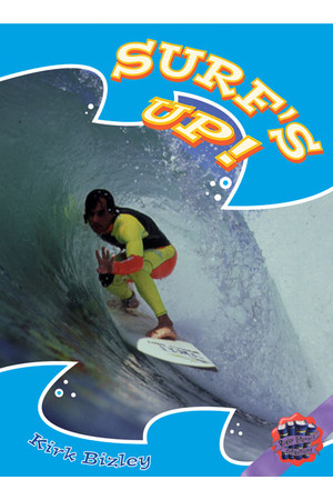 Rigby Literacy Collections - Level 6, Phase 10: Surf's Up! (Reading Level 30+ / F&P Level V-Z)