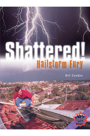 Rigby Literacy Collections - Level 6, Phase 11: Shattered! Hailstorm Fury (Reading Level 30++ / F&P Level W-Z)