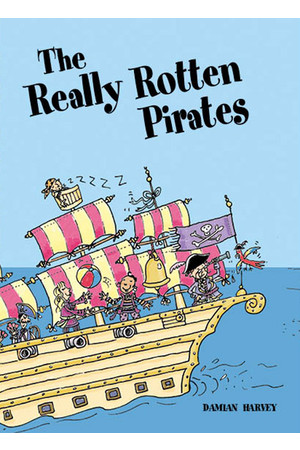 Rigby Literacy Collections (Take-Home Library) - Middle Primary: The Really Rotten Pirates (Reading Level 26 / F&P Level Q)