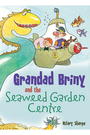 Rigby Literacy Collections (Take-Home Library) - Middle Primary: Grandad Briny and the Seaweed Garden Centre (Reading Level 25 / F&P Level P)