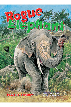 Rigby Literacy Collections (Take-Home Library) - Upper Primary: Rogue Elephant (Reading Level 30+ / F&P Level V-Z)