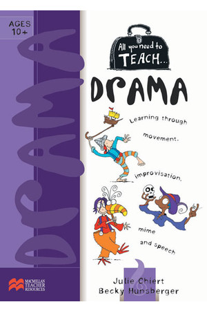 All You Need to Teach - Drama: Ages 10+