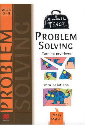 All You Need to Teach - Problem Solving: Ages 5-8