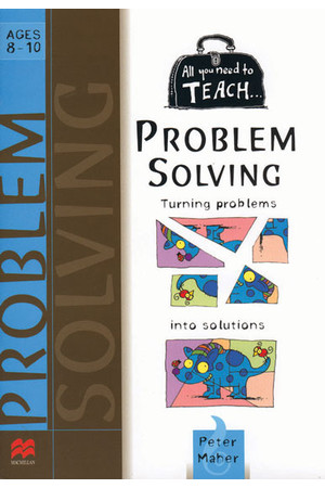 All You Need to Teach - Problem Solving: Ages 8-10