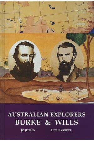 Australian Explorers - Burke & Wills