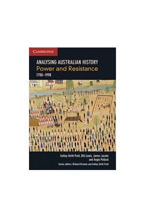 Analysing Australian History - Power and Resistance: 1788-1998 (Print & Digital)
