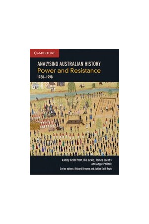 Analysing Australian History - Power and Resistance: 1788-1998 (Print & Digital)