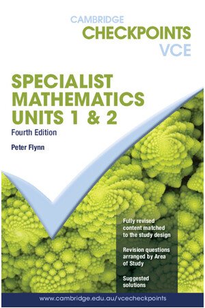 Cambridge Checkpoints VCE - Specialist Maths: Units 1&2 (4th Edition)