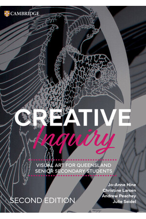 Creative Inquiry: Visual Art for Queensland - Senior Secondary Students (2nd Edition): Print & Digital