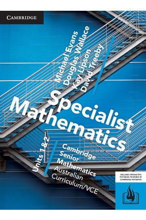 Cambridge Senior Mathematics: VCE - Specialist Mathematics (Units 1&2): Student Textbook (Print & Digital)