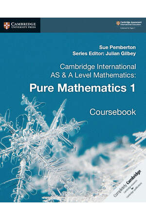 Cambridge International AS & A Level Mathematics - Pure Mathematics 1: Coursebook