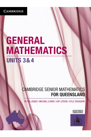 Cambridge Senior Mathematics QLD - General Mathematics (Units 3 & 4) Student Textbook (Print & Digital)