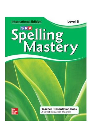 Spelling Mastery INTERNATIONAL - Level B Green (Grade 2): Teacher Presentation Book