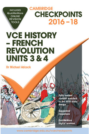 Cambridge Checkpoints VCE History - French Revolution: Units 3 & 4 (Print)