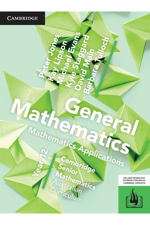 Cambridge Senior Mathematics (AC) - General Mathematics/Mathematics Applications: Year 12 - Student Textbook (Print & Digital)