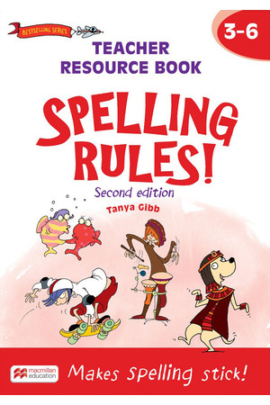 Spelling Rules! - Second Edition: Teacher Resource Book Years 3-6