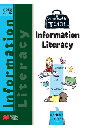 All You Need to Teach - Information Literacy: Ages 8-10