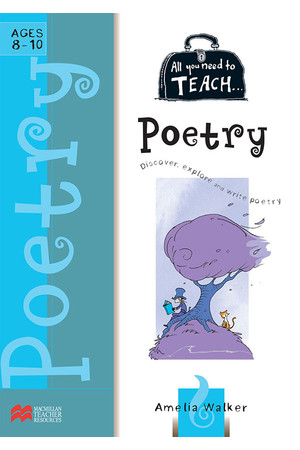 All You Need to Teach - Poetry: Ages 8-10