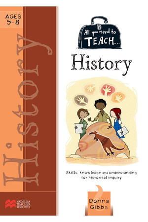 All You Need to Teach - History: Ages 5-8