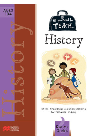 All You Need to Teach - History: Ages 10+