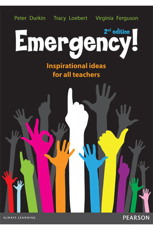 Emergency! Inspirational Ideas for All Teachers - 2nd Edition