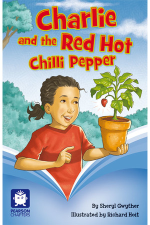 Pearson Chapters - Year 4: Charlie and the Red Hot Chilli Pepper (Reading Level 29-30 / F&P Levels T-U)