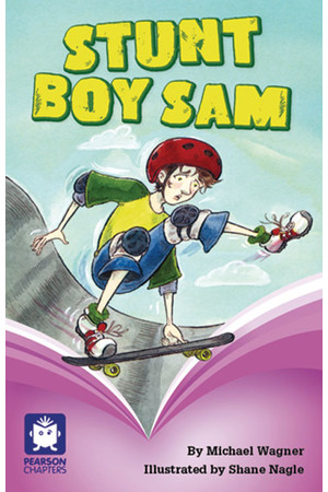 Pearson Chapters - Year 5: Stunt Boy Sam