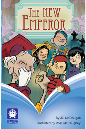Pearson Chapters - Year 4: The New Emperor (Reading Level 25-28 / F&P Level P-S)