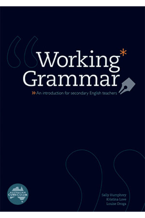 Working Grammar: An Introduction For Secondary English Teachers