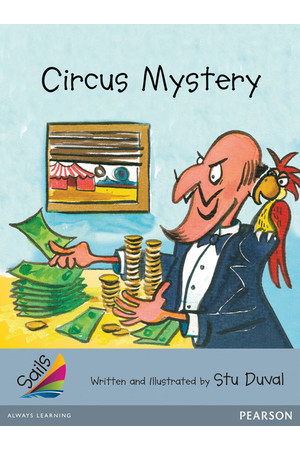 Sails - Additional Fluency (Silver): Circus Mystery (Reading Level 23-24 / F&P Level N-O)