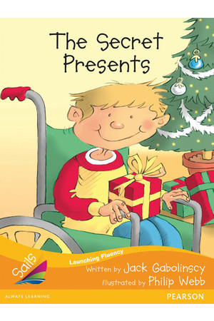 Sails - Additional Fluency (Orange):The Secret Presents (Reading Level 15 / F&P Level I)