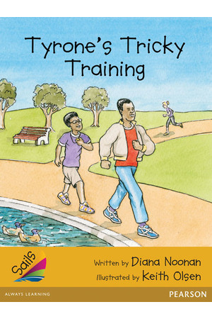 Sails - Additional Fluency (Gold): Tyrone's Tricky Training (Reading Level 21-22 / F&P Level L-M)