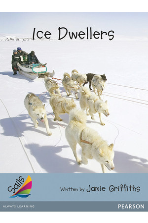 Sails - Additional Fluency (Silver): Ice Dwellers (Reading Level 23-24 / F&P Level N-O)