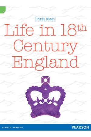 Discovering History - Middle Primary: First Fleet (Life in 18th Century England) - Reading Level 28 / F&P Level S