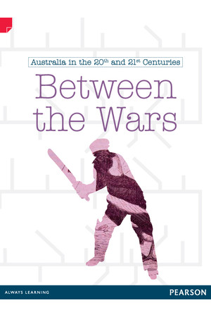 Discovering History - Upper Primary: Between The Wars (Australian In The 20th and 21st Centuries)