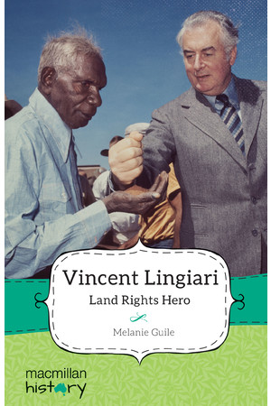 Macmillan History - Year 3: Biography Topic Book - Vincent Lingiari: Land Rights Hero (Single Title)