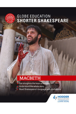 Globe Education Shorter Shakespeare: Macbeth
