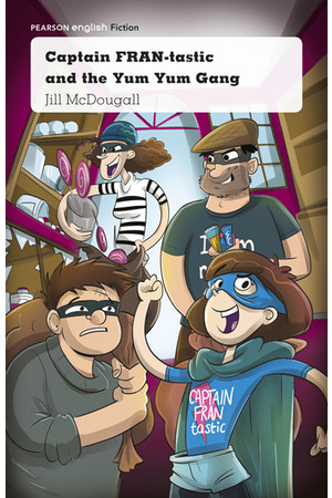 Pearson English Year 3: Healthy Body, Healthy Mind - Fiction Topic Book - Captain FRAN-tastic and the Yum Yum Gang