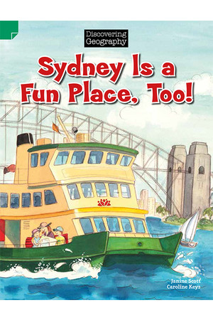 Discovering Geography (Lower Primary) - Fiction Topic Book: Sydney is a Fun Place, Too! (Reading Level 3 / F&P Level C)