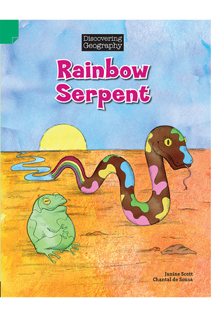 Discovering Geography (Lower Primary) - Fiction Topic Book: Rainbow Serpent (Reading Level 3 / F&P Level C)