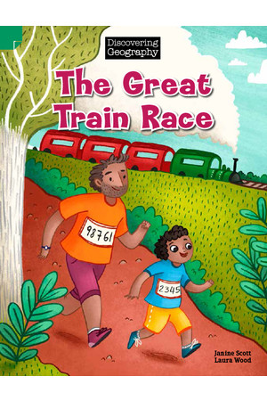 Discovering Geography (Lower Primary) - Fiction Topic Book: The Great Train Race (Reading Level 11 / F&P Level G)