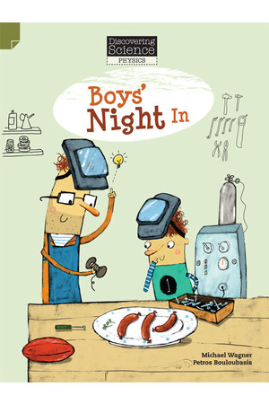 Discovering Science (Physics) - Middle Primary: Boys' Night In (Reading Level 27 / F&P Level R)