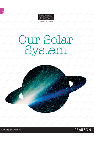 Discovering Science (Earth and Space) - Upper Primary: Our Solar System (Reading Level 29 / F&P Level T)