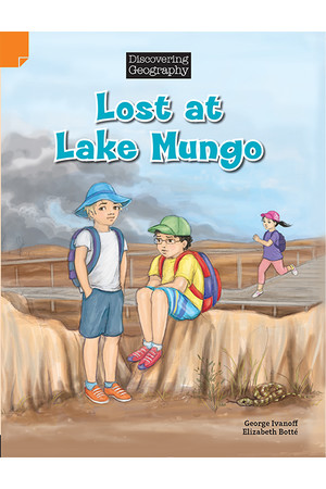 Discovering Geography (Middle Primary) - Fiction Topic Book: Lost at Lake Mungo (Reading Level 27 / F&P Level R)